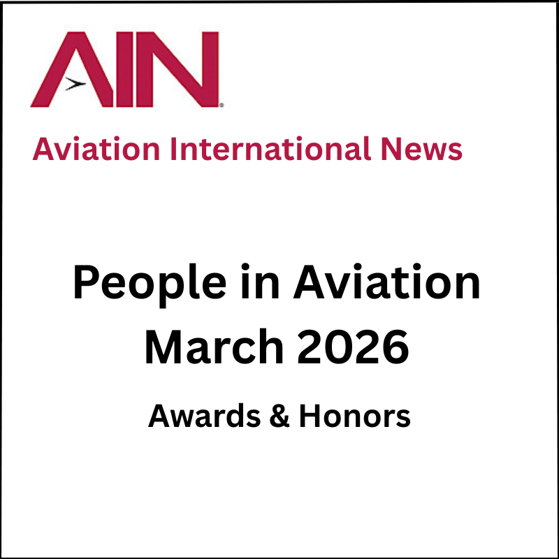 aviation-international-news-1 AIN Aviation International News People in Aviation March 2026 Awards & Honors
